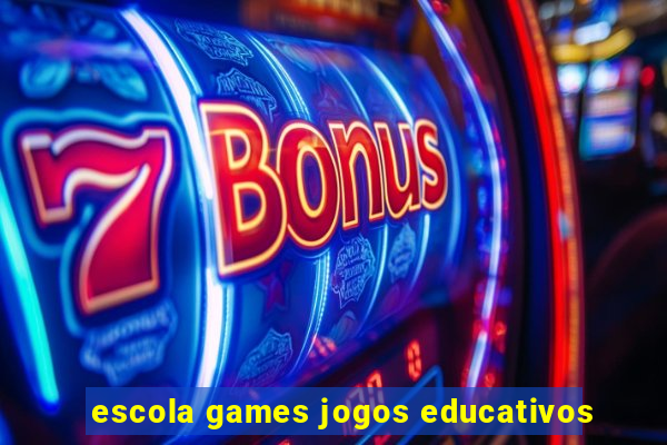 escola games jogos educativos